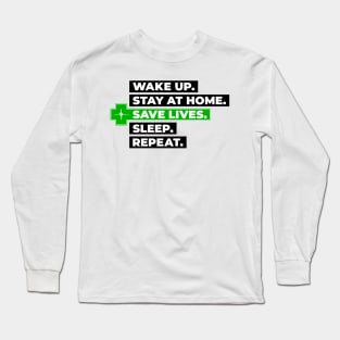 Stay at home & save lives! Long Sleeve T-Shirt